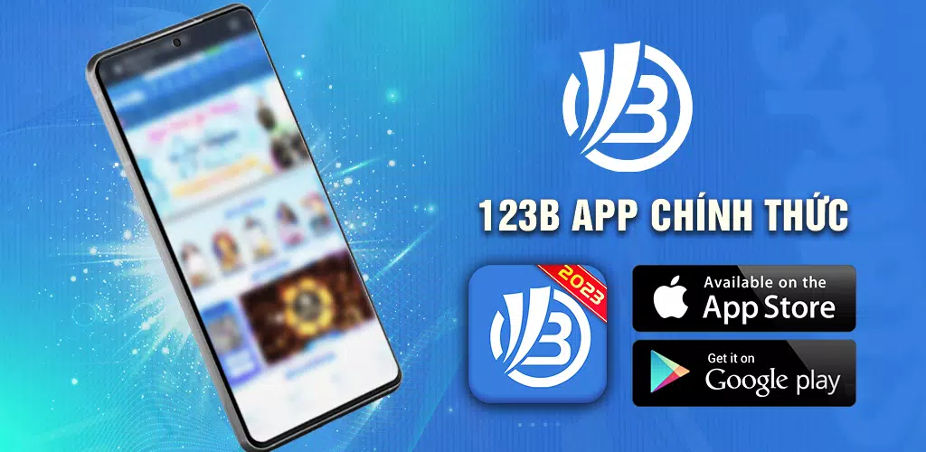 5 lý do nên tải app 123B | Hướng dẫn cài đặt trên mobile nhanh nhất