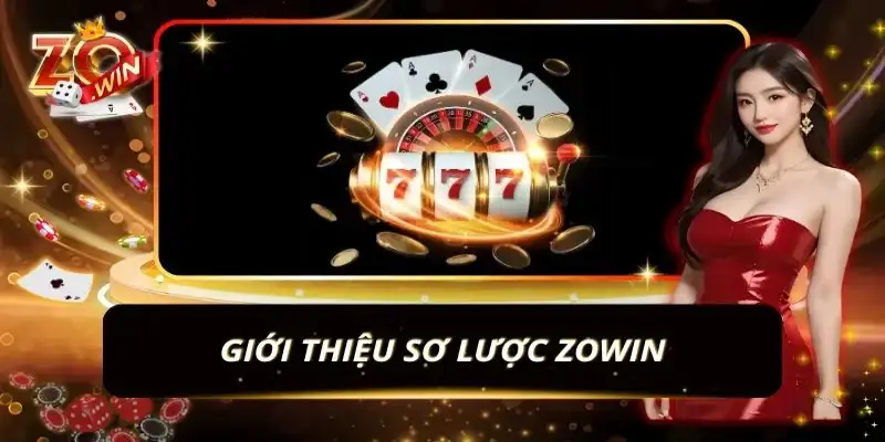 Zowin - Cổng game uy tín, hợp pháp với kho game cực hấp dẫn 13 Zowin – Cổng game uy tín, hợp pháp với kho game cực hấp dẫn